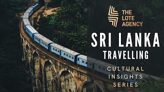 Cultural Insights: Sri Lanka - Travelling