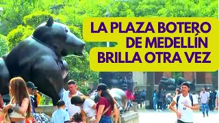 Plaza Botero de Medellín, Colombia, vuelve a brillar