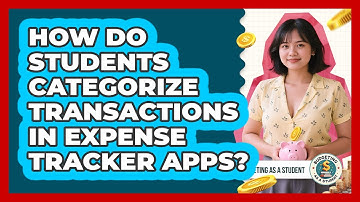 How Do Students Categorize Transactions In Expense Tracker Apps? - Budgeting as a Student