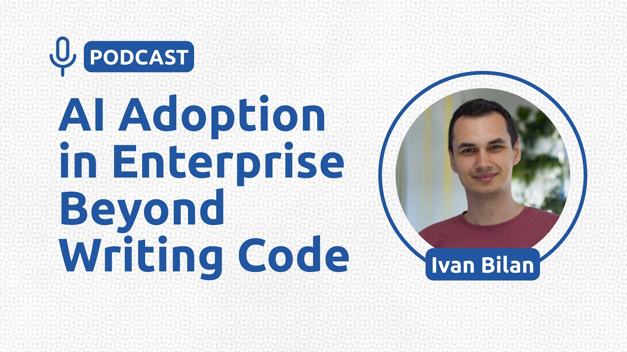 AI Adoption in Enterprise Beyond Writing Code - Ivan Bilan