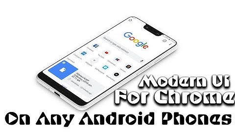Modern Design for chrome browser on any android