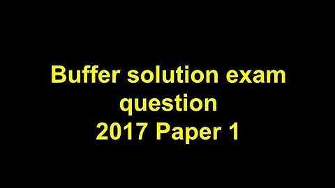 2017 Buffer question - Paper 1 Q21