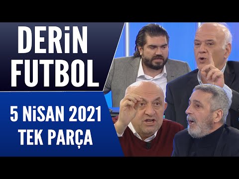 Derin Futbol 5 Nisan 2021 Tek Parça