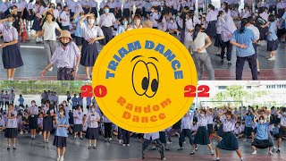 Triam Dance Random Dance 2022 | โรงเรียนเตรียมอุดมศึกษาน้อมเกล้า