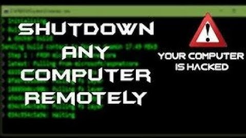 Hacking:  How To Remotely Shutdown  Computer