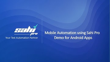 Mobile Automation using Sahi Pro | Demo for Android Apps