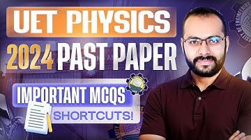 ECAT 2024 Physics Solved Paper | UET Entry Test Round 1 & 2 | 100% Recreated MCQs