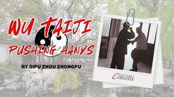 Sifu Zhou Zhongfu performing Wu Taiji Pushing Hands