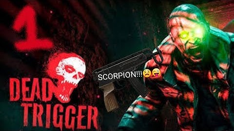 DEAD TRIGGER GAMEPLAY (NON STOP KILLING ZOMBIES USING SCORPION PART 1!!!!)