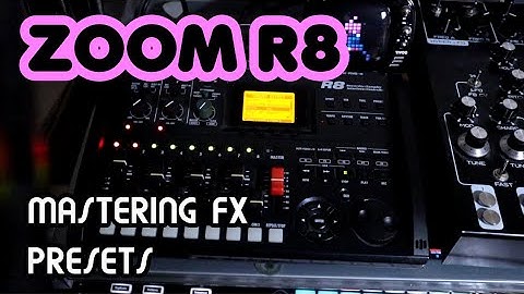NOT a tutorial! Mastering FX Presets // Zoom R8 Multitrack Recorder Demo