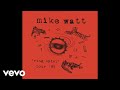 Mike watt  the red and the black live audio