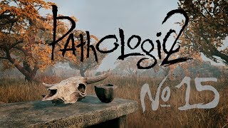 Игра не по правилам [Прохождение Pathologic 2 - Часть 15]