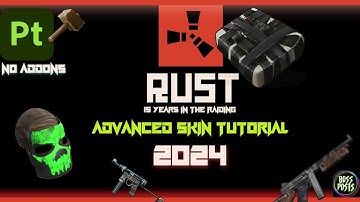 RUST - ADVANCED SKIN TUTORIAL
