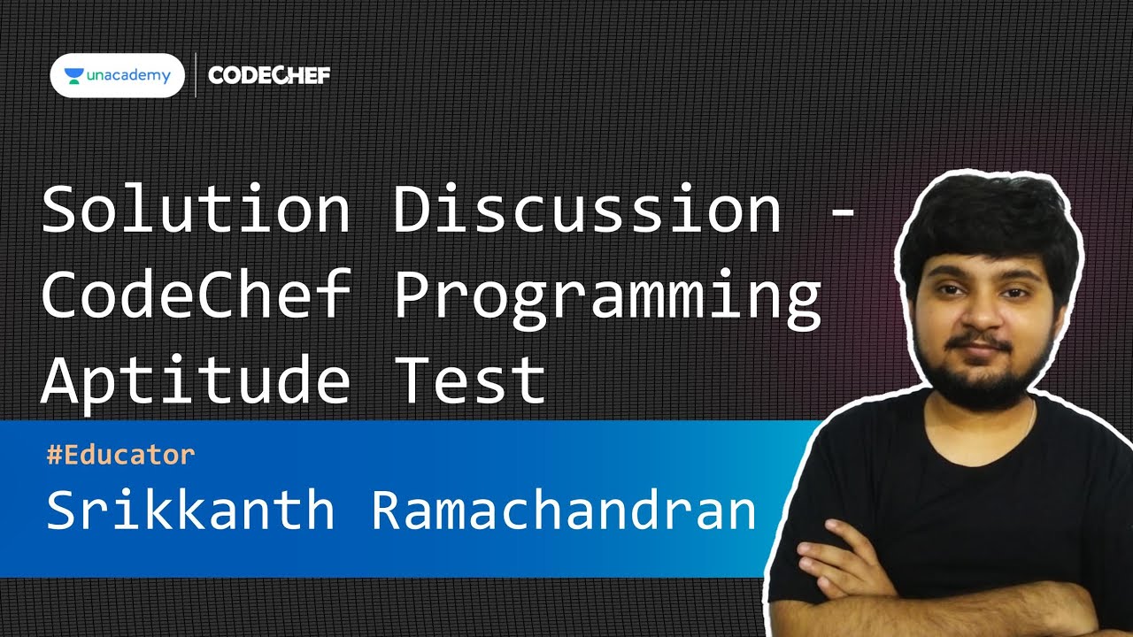 Solution Discussion CodeChef Programming Aptitude Test Srikkanth Ramachandran YouTube