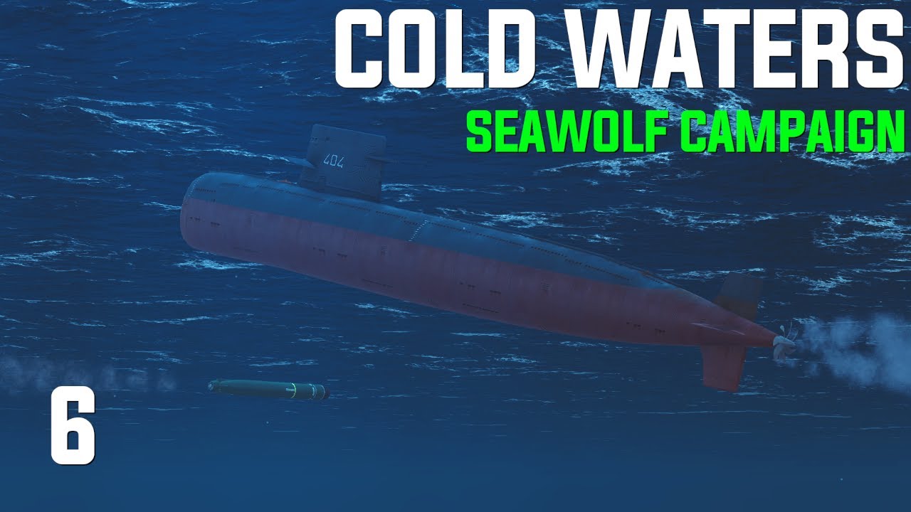 Cold Waters: Dot Mod || 2000 Seawolf Campaign || Ep 6 -  Clean Up in the South China Sea