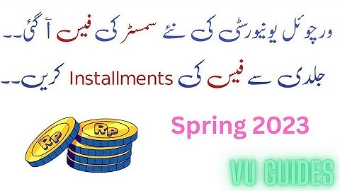 VU Issues Fees of New Semester Spring2023/ How to Convert it into Installments?#vu #fees #spring2023