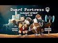 Dwarf Fortress. Путешествие к центру Земли