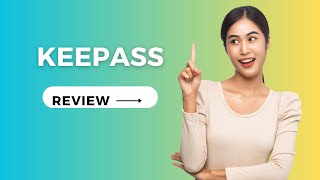 KeePass: Is this Free Password Manager Worth Your Time? | Review