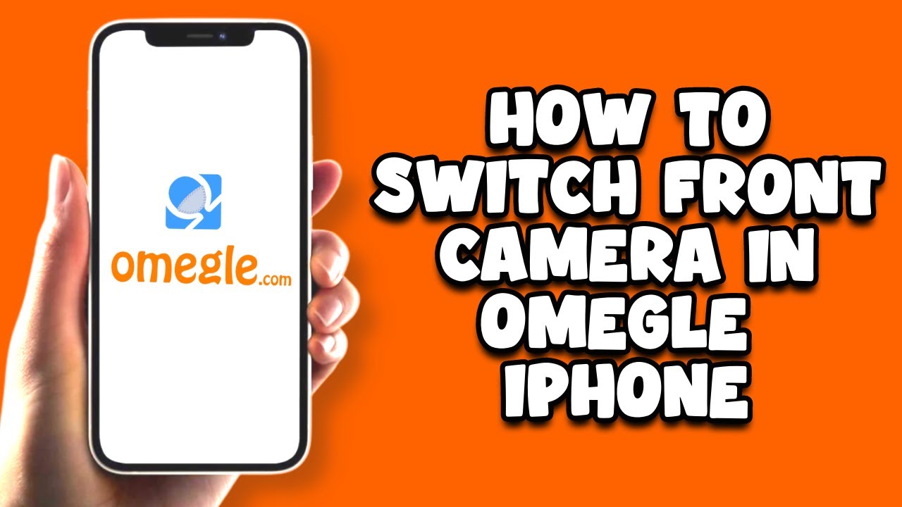 How To Switch Front Camera In Omegle iPhone Easy! YouTube