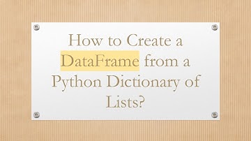 How to Create a DataFrame from a Python Dictionary of Lists?