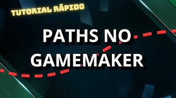 Paths no game maker em menos de 10 minutos!