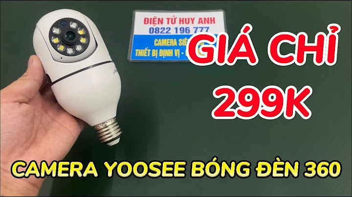 Hướng dẫn cách cài đặt camera yoosee năm 2024