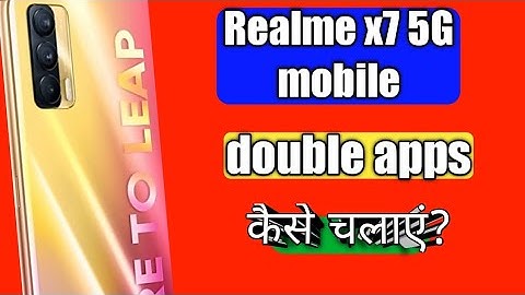 realme x7 5g mobile mein double apps Kaise chalate hai, realme x7 5 mobile me double kaise use kare,