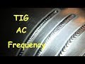 TIG Welding Aluminum at 50hz vs 250hz