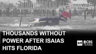 Thousands without power after Isaias hits Florida