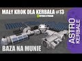 Mały Krok dla Kerbala - baza na Munie