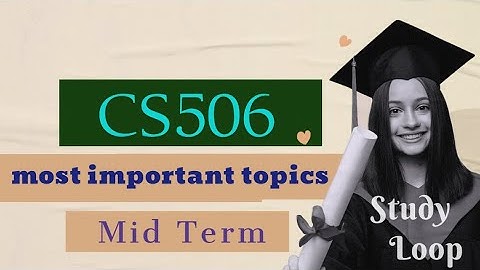 Cs506 midterm most important topics