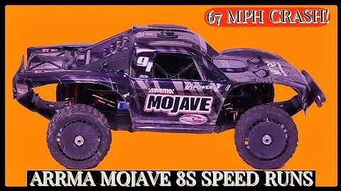 ARRMA MOJAVE 8S SPEED RUNS | 67 MPH CRASH | NEW LIPOS
