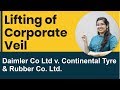 Lifting up of corporate veil with important cases  company law  daimler co v continental tyres