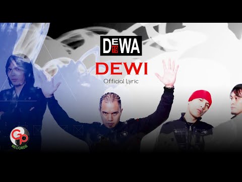 Dewa 19 - Dewi (Official Lyric Video)