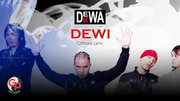 Dewa 19 - Dewi (Official Lyric Video)