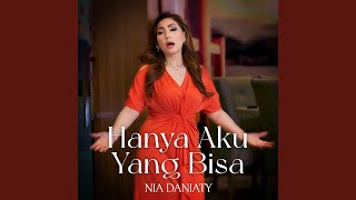 Hanya Aku Yang Bisa