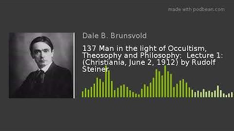 137 Man in the light of Occultism, Theosophy and Philosophy:  Lecture 1: (Christiania, June 2, 1912)