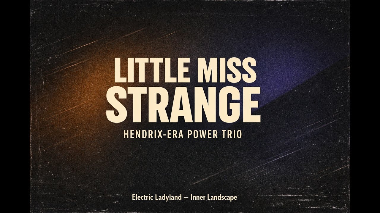 Little Miss Strange (Noel Redding) — Hendrix-Era Power Trio | Electric Ladyland: Inner Landscape