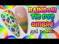 🌈 RAINBOW TIE DYE | Gel polish nail art design | Ombre