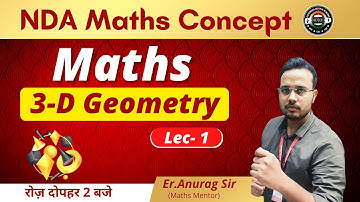 NDA Maths Concept | 3-D Geometry | By Er. Anurag SIr | Best NDA Academy In LKO | pfda |