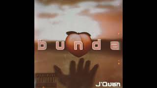 Jquan- Bunda Prodbycloubee