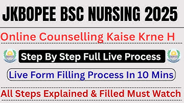 JKBOPEE Bsc Nursing 2025 Online Counselling Form Filling Procedure Step By Step Full Live Procedure