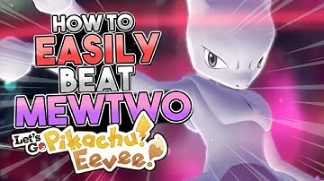 How To EASILY Beat Mewtwo In Pokemon Let