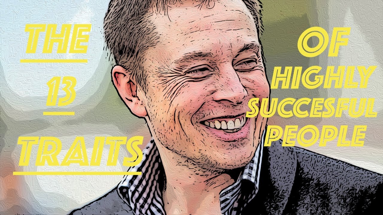 The 13 Traits of Highly Successful People - YouTube