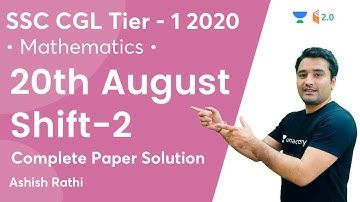 SSC CGL Tier 1 2020 | 20th August Shift-2 | Complete Paper Solution | Maths | Ashish Rathi