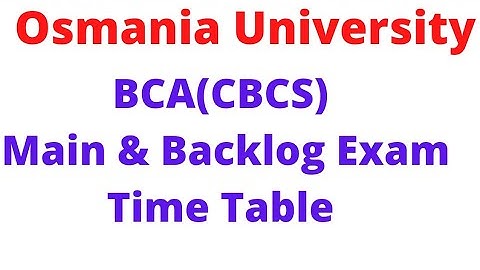 OU BCA(CBCS) Main & Backlog Exam Time Table