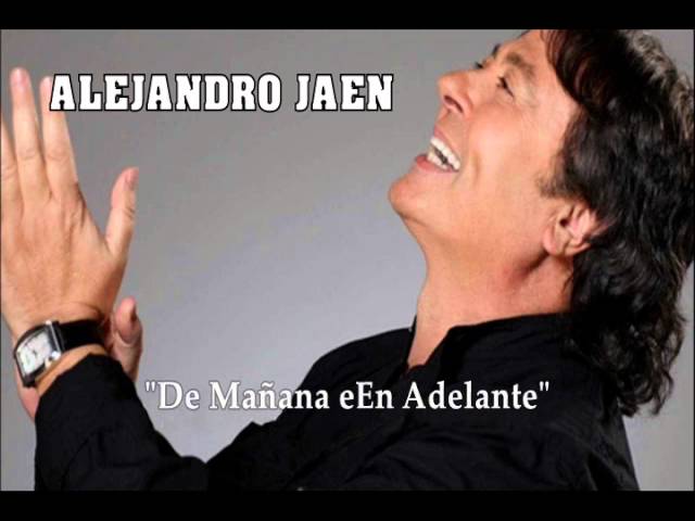 Alejandro Jaen   - De mañana en adelante