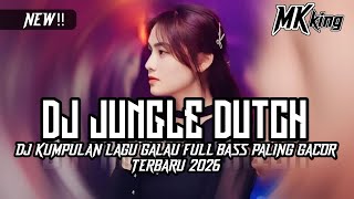Jungle Dutch Kumpulan Lagu Galau  Bass Paling Gacor Terbaru 2026