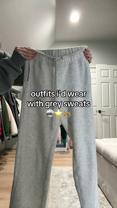 outfits i'd wear with GREY SWEATPANTS