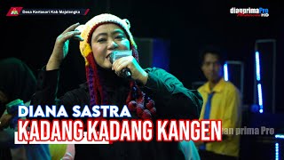 KADANG KADANG KANGEN || DIANA SASTRA (LIVE MUSIC ) DIAN PRIMA